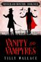 [Manners and Monsters 04] • Vanity and Vampyres